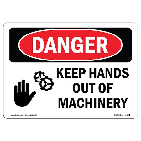 OSHA Danger Sign, Keep Hands Out Of Machinery, 10in X 7in Decal